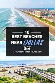 10 Best Beaches Near Dallas Texas Best Family Beaches Vacation Trips Beach