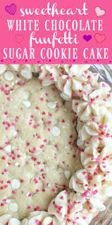 Sweetheart Funfetti Sugar Cookie Cake Recipe Sugar Cookie Cakes Cookie Cake Valentines Recipes Desserts