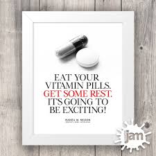 Eat Your Vitamin Pills Get Some Rest It S Going To Be Etsy Pills Get Some Vitamins