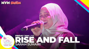 Sarah suhairi is one of my fav singer (so far la haha). Sarah Suhairi Rise And Fall Friday Jam 3 Live Youtube