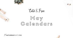 These categories are black calendars, cute calendars, vertical calendars, horizontal calendars, desktop calendar and many more. Cute Free Printable May 2022 Calendar Saturdaygift