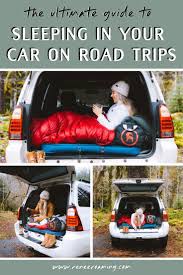 Top Tips For Sleeping In Your Car On Road Trips Sleeping In Your Car Road Trip Camping Car Camping