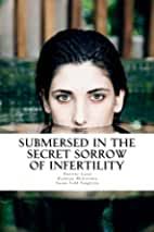 Submersed in the Secret Sorrow of Infertility (Crossroads Collection Book  2) eBook : Lund, Darlene, Singleton, Susan C., McColskey, Kathryn:  Amazon.in: Kindle Store