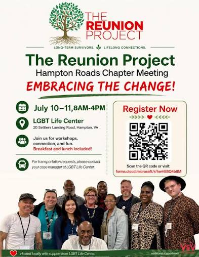 The Reunion Project is coming to Hampton Roads! Join The Reunion Project  Hampton Roads Chapter for Embracing the Change, a two-day gathering  centered on long-term survivors, lifelong connections, community, and care.  Expect