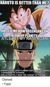 Naruto V S Goku Rap Battle Dbz Was My First Anime Love But This Is So True Lol Naruto Memes Anime Funny Funny Naruto Memes