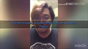Erakustik ronnie hussein dikoyak waktu. Ronnie Hussein Dikoyak Waktu Cover By Dallen Fabian Youtube
