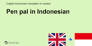 Dengan surat ini, kita dapat. Apa Arti Pen Pal Dalam Bahasa Indonesia Terjemahan Dalam Bahasa Indonesia
