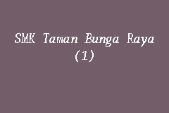 26 nov 2018 hingga 5 disember 2018 tempat: Smk Taman Bunga Raya 1 Sekolah Menengah In Rawang