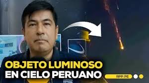 Captan objeto luminoso en el cielo peruano #ENCENDIDOSRPP