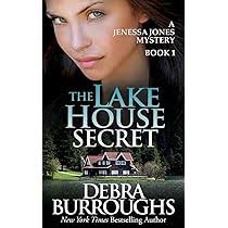 The Lake House Secret: A Jenessa Jones Mystery, Book 1: Burroughs, Debra:  9781502526335: Amazon.com: Books