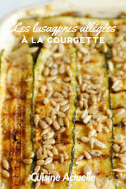 Lasagnes Allegees A La Courgette En 2020 Recettes De Cuisine Cuisine Cuisine Actuelle