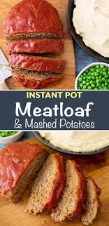 Instant Pot Meatloaf And Mashed Potatoes Simply Happy Foodie In 2020 Instant Pot Dinner Recipes Easy Instant Pot Recipes Pressure Cooker Meatloaf
