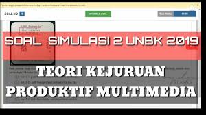 37 full pdf related to this paper. Soal Teori Kejuruan Multimedia Simulasi 2 Unbk 2019 Bulan Januari Youtube