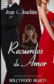 Recuerdos de Amor (Corazones de Hollywood) (Spanish Edition)