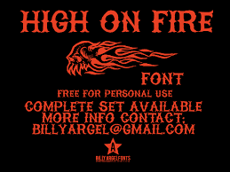 Browse by alphabetical listing, by style, by author or by popularity. High On Fire Font Dafont Com