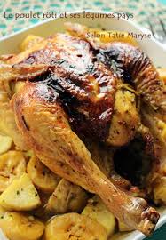 Recette Du Poulet Roti Cuit Avec Ses Legumes Pays Poulet Roti Recette Poulet Roti Recette Poulet