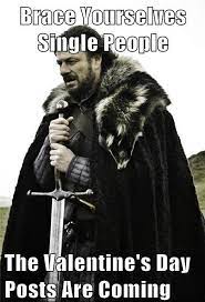 Happy Valentines Day Meme Valentines Day Card Memes Bones Funny Laugh Out Loud Brace Yourself