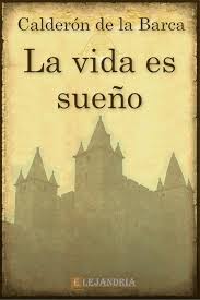 La vida es sueño - Calderón de la Barca