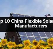 Top 10 China Flexible Solar Panel Manufacturers in 2024