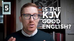 Is the KJV Good English?
