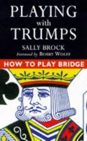 How to Play Bridge: Playing with Trumps: sally brock: 9780713482522:  Amazon.com: Books