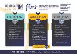 Dental insurance plans can help you get coverage for preventive care as well as fillings, crowns, dental implants, and more. Northgate Dental Plan Northgate Dental