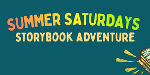 8/15: Summer Saturday: Storybook Adventure