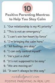 10 Positive Parenting Mantras To Help You Stay Calm Our Daily Mess Positive Parenting Good Parenting Parenting Quotes