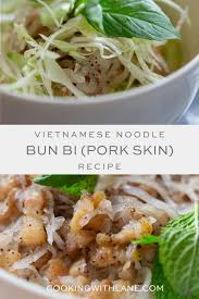 Authentic Vietnamese Bun Bi Shredded Pork Skin And Vermicelli Noodles Recipe In 2020 Easy Asian Noodle Recipes Asian Pork Recipes Asian Pork Tenderloin Recipe