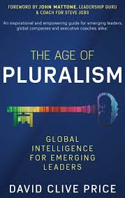 The Age Of Pluralism Wildblue Press Business Books Leadership Executive Coaching