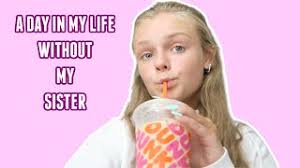 A Day In My Life Without My Sister