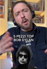I 5 migliori brani di Bob Dylan da ascoltare