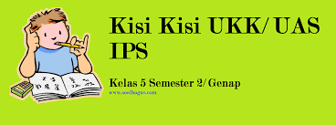 Banyak cara untuk mempersiapkan diri menghadapi pts, tidak terkecuali. Kisi Kisi Ukk Uas Ips Kelas 5 Semester 2 Genap Soalbagus Com