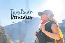 Trailside Remedies: for hikers, gardeners, and other outdoor enthusiasts