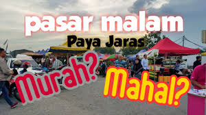 Pasar sungai buloh נמצא בshah alam. Pasar Malam Paya Jaras Murah Ke Mahal Youtube