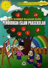 Kementerian pelajaran malaysia menyediakan pendidikan prasekolah bagi membolehkan. Buku Sumber Rujukan Guru Pendidikan Islam Prasekolah