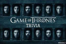 Some of those fans ar. Games Of Thrones Trivia Questions Answers Game Of Thrones Game Of Thrones Triv Game Of Thrones Facts Trivia Questions And Answers Movie Trivia Questions
