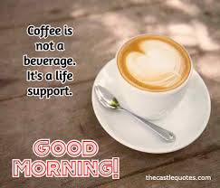 Good morning msg with coffee. Good Morning Coffee Tea Images With Quotes Messages Premium Quotes Only