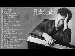 Billy Joel Greatest Hits Volume 1 2 Best Billy Joel Songs Collection Piano Man Billy Joel Youtube Billy Joel Billy Joel Greatest Hits Journey Songs