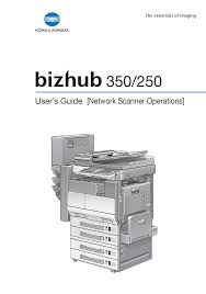 Download the latest version of the konica minolta bizhub c250 driver for your computer's operating system. Http Web Ceu Hu Printerguide Pdf Bizhub Scanning Pdf