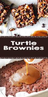 Turtle Brownies In 2020 Dessert Recipes Best Dessert Recipes Fun Desserts