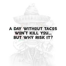 We did not find results for: The Best Taco Puns Jokes And Memes Borracha Mexican Cantina