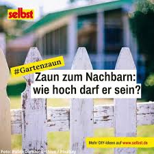 Zaun Zum Nachbarn Wie Hoch Selbst De In 2020 Zaun Nachbar Gartenzaun