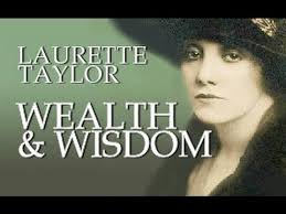 LAURETTE TAYLOR in WEALTH AND WISDOM (theater and silent film star)
