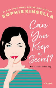 Can You Keep A Secret By Sophie Kinsella 9780385338080 Penguinrandomhouse Com Books In 2020 Sophie Kinsella Books Romantic Comedy Books The Secret Book