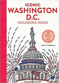 Washington dc coloring pages kids coloring. Amazon Com Iconic Washington D C Coloring Book 24 Sights To Send And Frame Iconic Coloring Books 9781579657505 Isabella Emily Books