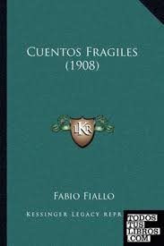 Cuentos Fragiles (1908) de Fiallo, Fabio 978-1-167-54243-5