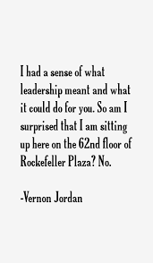 When eulogizing other leaders, vernon liked to quote the great reverend gardner taylor, and his. Vernon Jordan Quotes Sayings