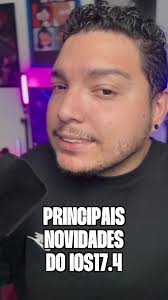 Novidades do iOS 17.4: Descubra as Principais Funcionalidades