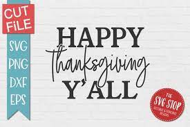 I've got a little vegetarian thanksgiving humor for you below. Happy Thanksgiving Y All Svg Png Dxf Eps 340654 Svgs Design Bundles